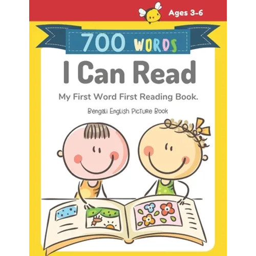 700 Words I Can Read My First Word First Reading Book. Bengali English Picture Book: Full-color childrens books to read basic vocabulary cartoons word