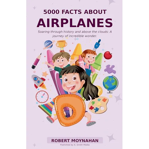 5000 Facts About Airplanes