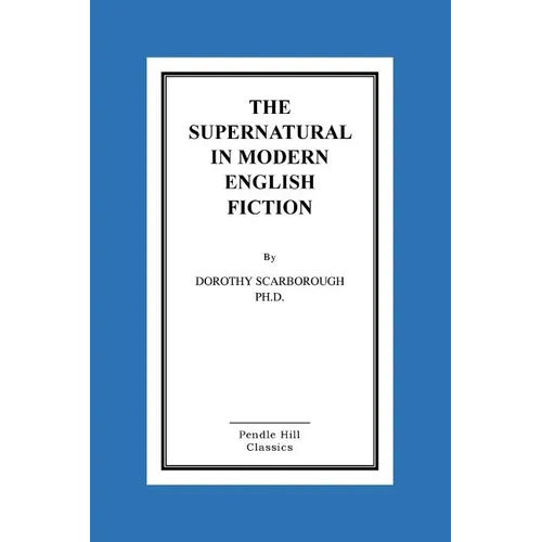 The Supernatural in Modern English Fiction