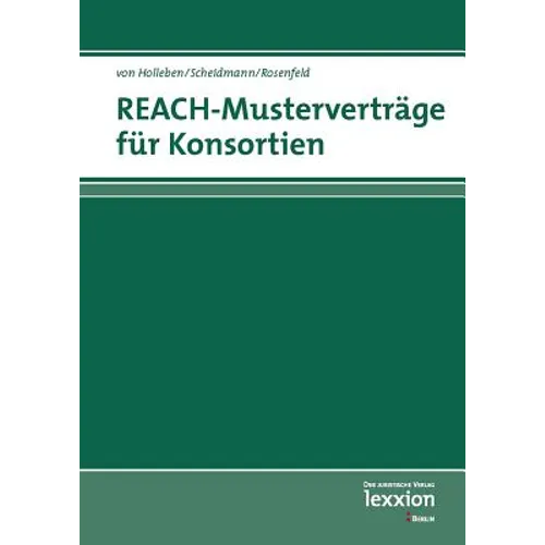 Reach - Mustervertrage Fur Konsortien: Und Andere Formen Der Datenteilung