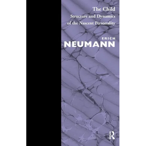 The Child: Structure and Dynamics of the Nascent Personality