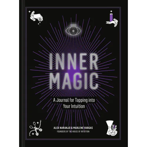 Inner Magic: A Journal for Tapping Into Your Intuition