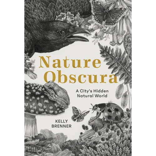 Nature Obscura: A City's Hidden Natural World
