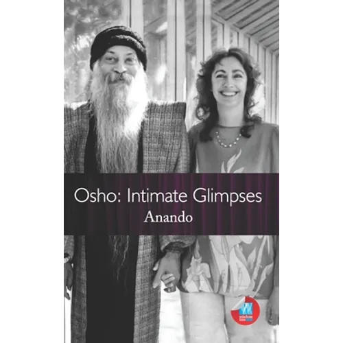 Osho: Intimate Glimpses