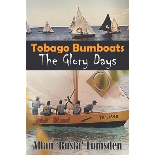 Tobago Bumboats: The Glory Days