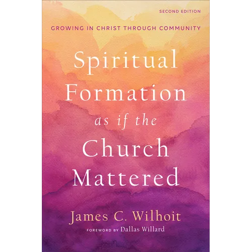 Spiritual Formation as if the Church Mattered