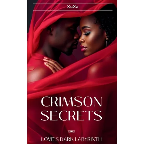Crimson Secrets: Love's Dark Labyrinth