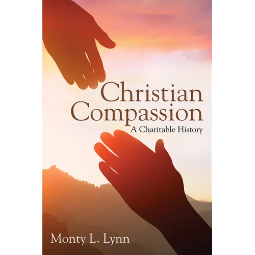 Christian Compassion: A Charitable History