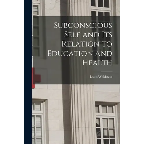 Subconscious Self and Its Relation to Education and Health