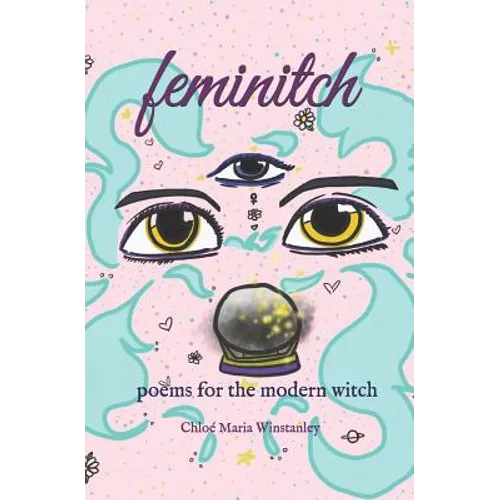 Feminitch: Poems for the Modern Witch