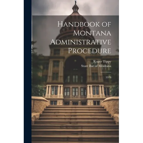 Handbook of Montana Administrative Procedure: 1978