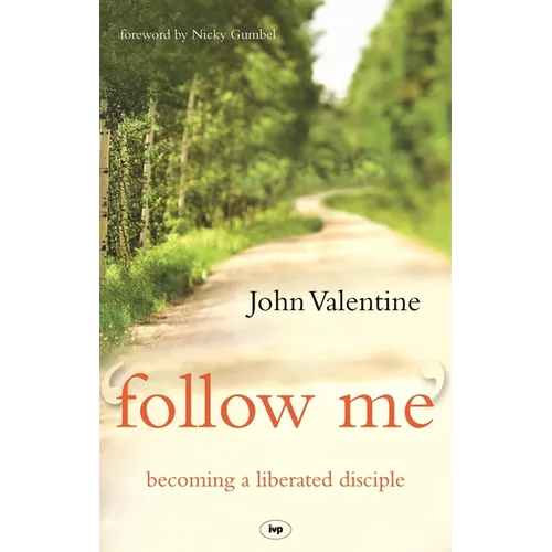 Follow Me: Becoming a Liberated Disciple