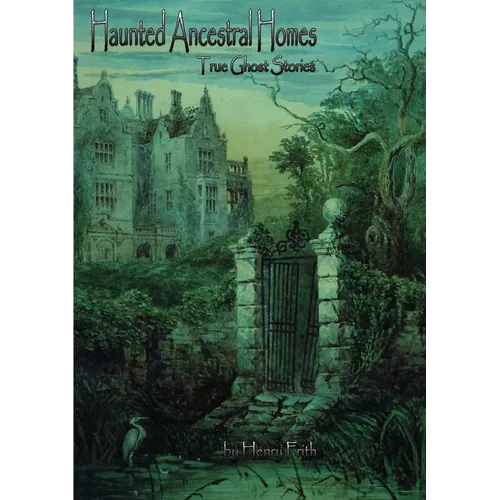 Haunted Ancestral Homes