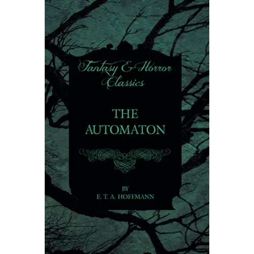 The Automaton (Fantasy and Horror Classics)