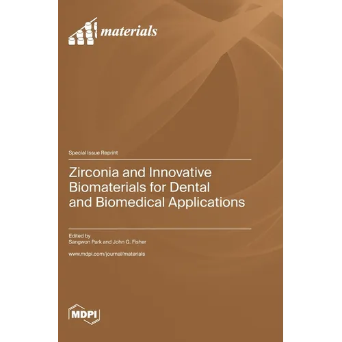Zirconia and Innovative Biomaterials for Dental and Biomedical Applications