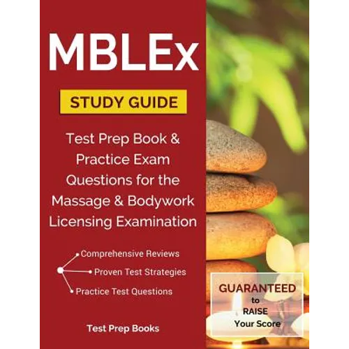 MBLEx Study Guide: Test Prep Book & Practice Exam Questions for the Massage and Bodywork Licensing Examination