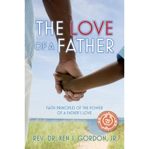 The Love of a Father: Faith Principles of the Power of a Father's Love