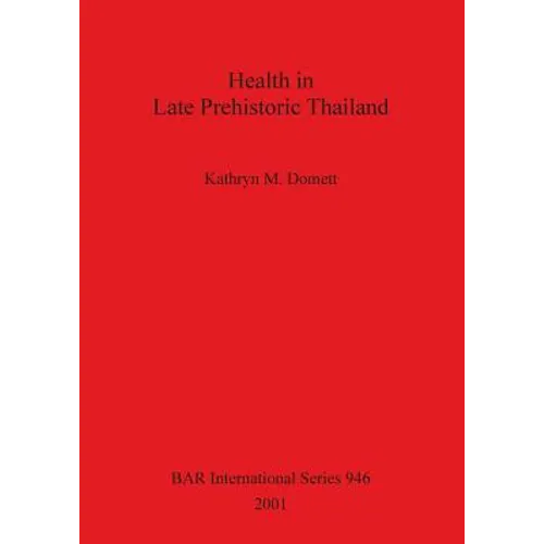 Health in Late Prehistoric Thailand