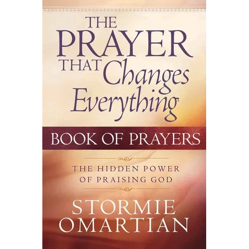 The Prayer That Changes Everything: Book of Prayers