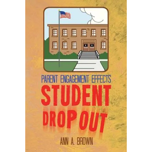 Parent Engagement Effects Student Drop Out