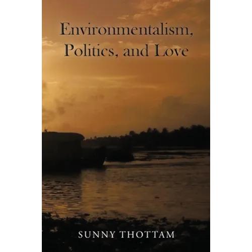 Environmentalism, Politics, and Love