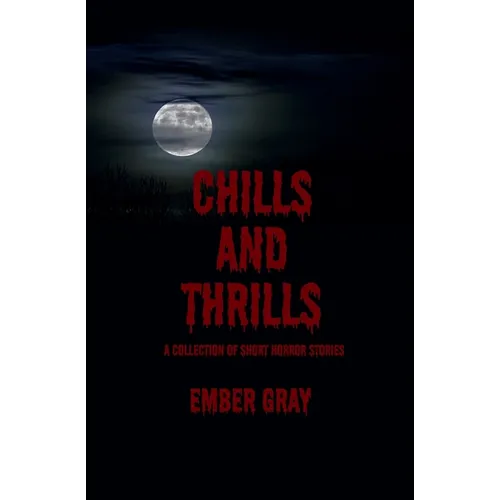 Chills and Thrills