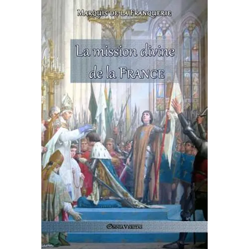 La mission divine de la France