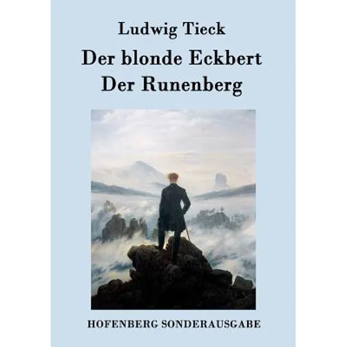 Der blonde Eckbert / Der Runenberg