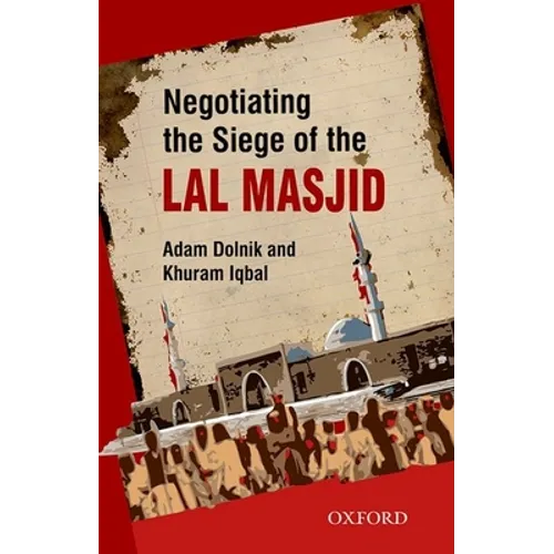 Negotiating the Siege of Lal Masjid
