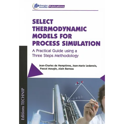 Select Thermodynamic Models for Process Simulation: A Practical Guide using a Three Steps Methodology
