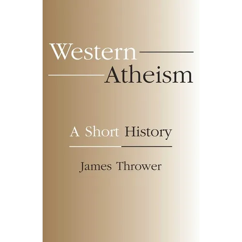 Western Atheism: A Short History