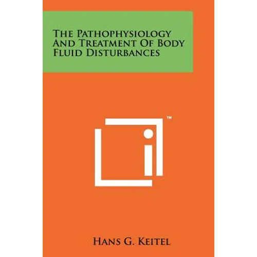 The Pathophysiology And Treatment Of Body Fluid Disturbances