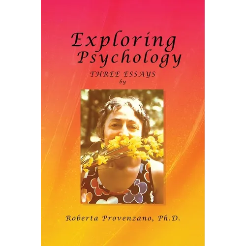 Exploring Psychology: Three Essays