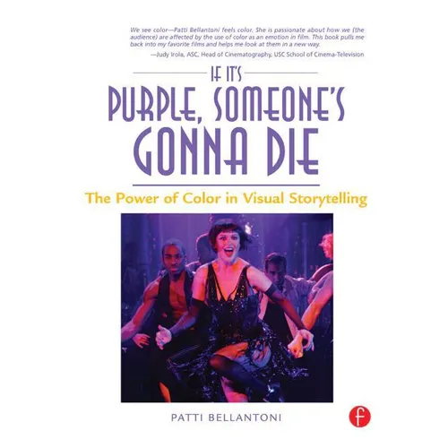 If It's Purple, Someone's Gonna Die: The Power of Color in Visual Storytelling