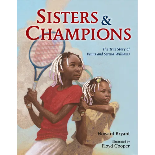 Sisters and Champions: The True Story of Venus and Serena Williams