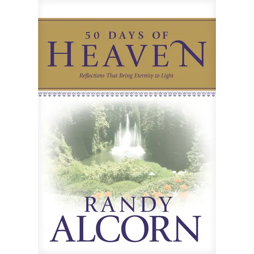 50 Days of Heaven: Reflections That Bring Eternity to Light