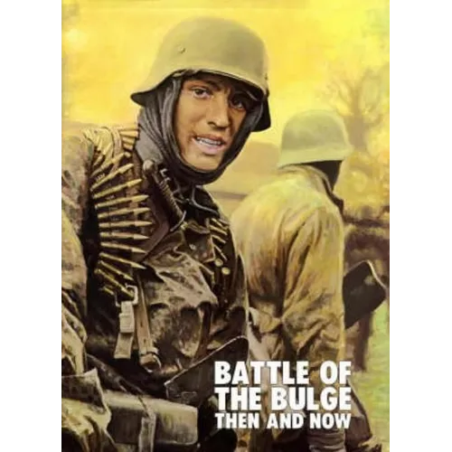 Battle of the Bulge: Then and Now