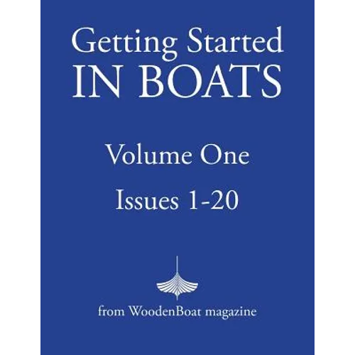 Getting Started in Boats: Volume 1