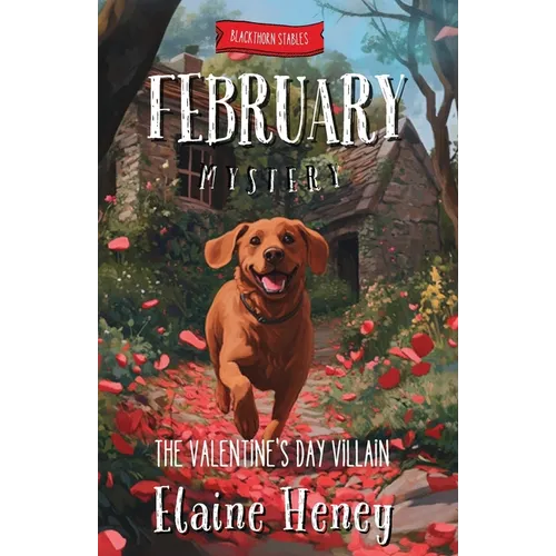 The Valentine's Day Villain Blackthorn Stables February Mystery