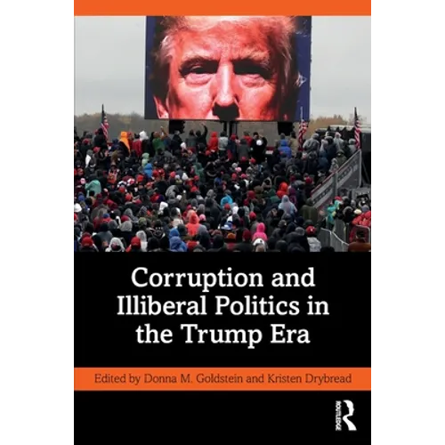 Corruption and Illiberal Politics in the Trump Era