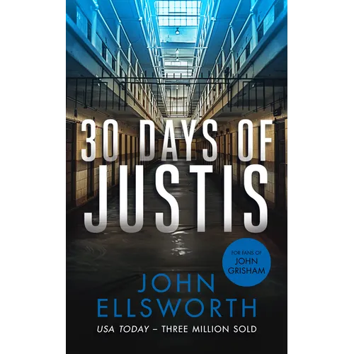 30 Days of Justis: A Legal Thriller
