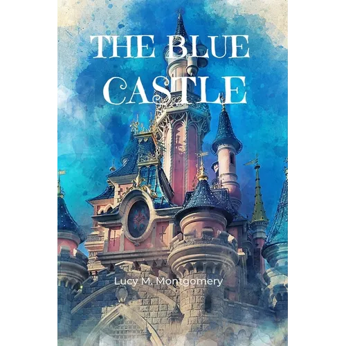 The Blue Castle (Annotated)