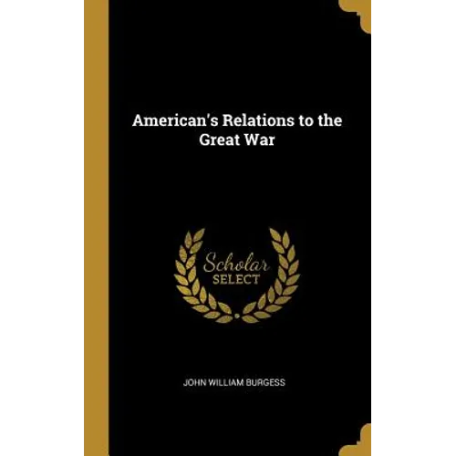American's Relations to the Great War