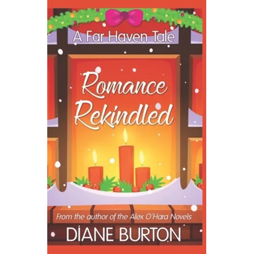 Romance Rekindled: A Far Haven Tale