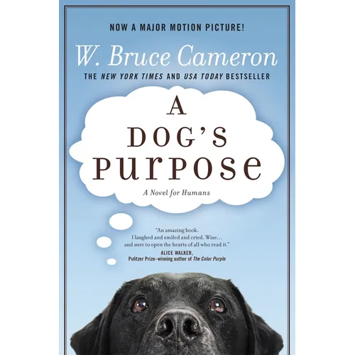 A Dog's Purpose: A Novel for Humans