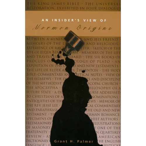 An Insider's View of Mormon Origins