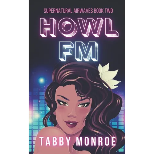 Howl FM: A Paranormal Rom Com