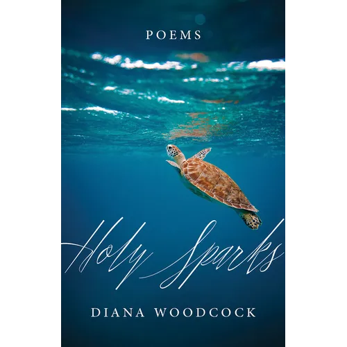 Holy Sparks: Poems