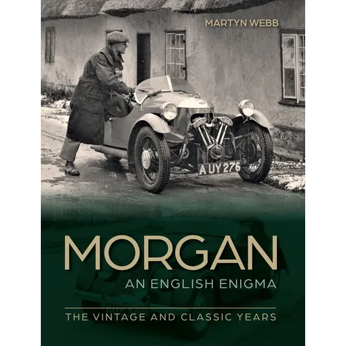 Morgan - The English Enigma: The Vintage and Classic Years