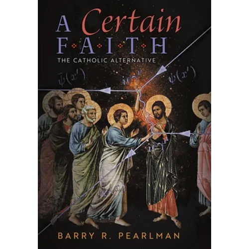 A Certain Faith: The Catholic Alternative